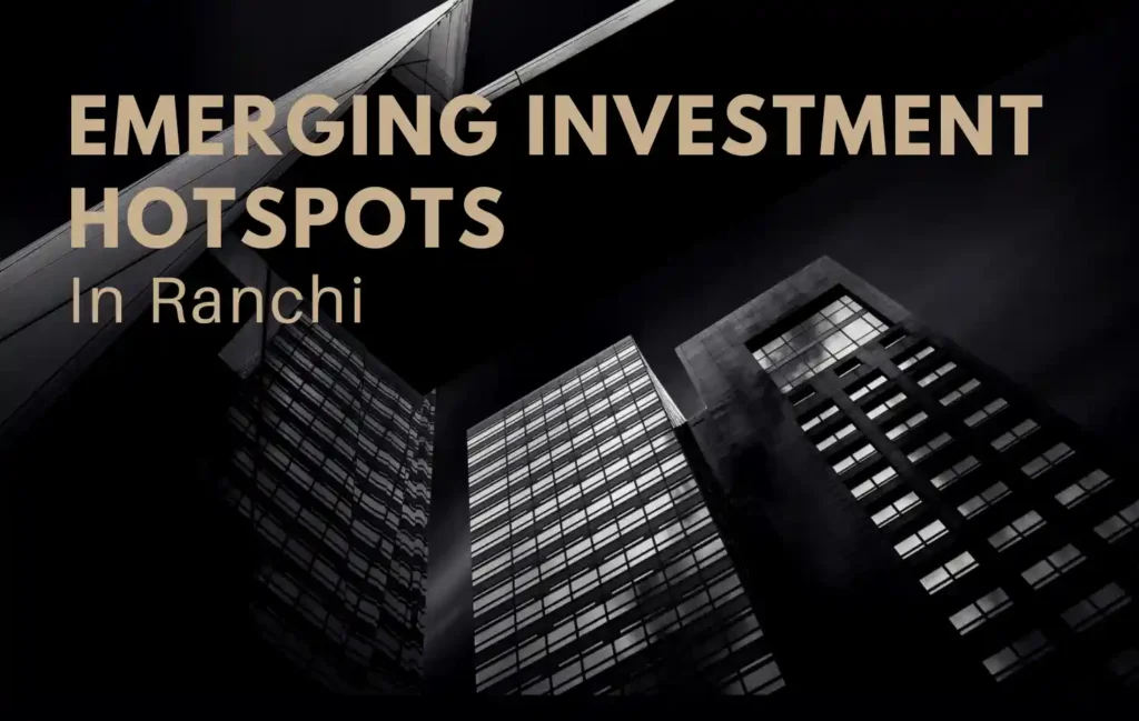 Invest In Ranchi
